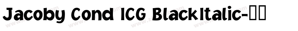 Jacoby Cond ICG BlackItalic字体转换